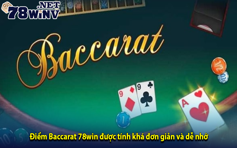 Điểm Baccarat 78win trên mỗi lá bài được tính khá đơn giản và dễ nhớ
